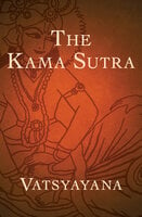 The Kama Sutra - Vatsyayana