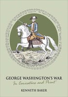 George Washington's War - Kenneth Baker