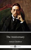 The Anniversary by Anton Chekhov (Illustrated) - Anton Chekhov