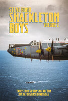 Shackleton Boys Volume 2: True Stories from Shackleton Operators Based Overseas - Steve Bond