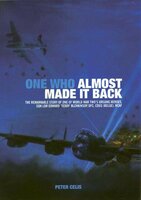 One Who Almost Made It Back: The Remarkable Story of One of World War Two's Unsung Heroes, Sqn Ldr Edward 'Teddy' Blenkinsop, DFC, CDEG (Belge), RCAF - Peter Celis