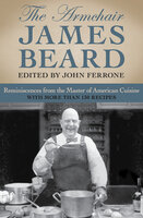The Armchair James Beard - James Beard