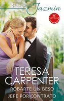 Robarte un beso - Jefe por contrato - Teresa Carpenter