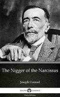 The Nigger of the Narcissus by Joseph Conrad (Illustrated) - Joseph Conrad