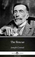 The Rescue by Joseph Conrad (Illustrated) - Joseph Conrad
