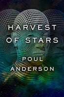 Harvest of Stars - Poul Anderson