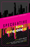 Speculative Los Angeles - Various authors