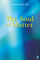 The Soul of Matter - Marlene Nobre