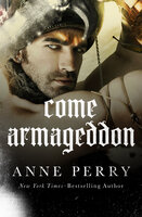 Come Armageddon - Anne Perry