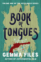 A Book of Tongues - Gemma Files