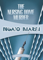 The Nursing Home Murder - Ngaio Marsh