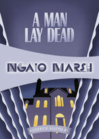 A Man Lay Dead - Ngaio Marsh