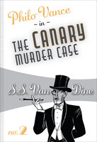 The Canary Murder Case - S.S. van Dine