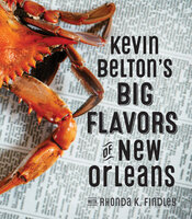 Kevin Belton's Big Flavors of New Orleans - Kevin Belton, Rhonda K. Findley