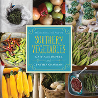 Mastering the Art of Southern Vegetables - Nathalie Dupree, Cynthia Graubart