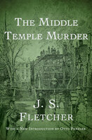 The Middle Temple Murder - J. S. Fletcher