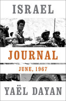 Israel Journal: June, 1967 - Yaël Dayan