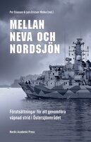 Mellan Neva och Nordsjön: Förutsättningar för att genomföra väpnad strid i Östersjöområdet