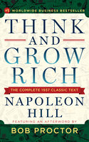 Think and Grow Rich - Napoleo Hill, Bob Proctor