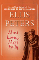 Most Loving Mere Folly - Ellis Peters