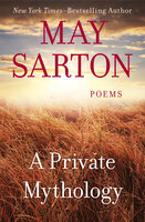 A Private Mythology: Poems - May Sarton