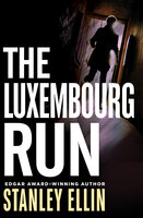 The Luxembourg Run - Stanley Ellin