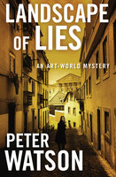 Landscape of Lies: An Art-World Mystery - Peter Watson