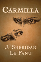 Carmilla - J. Sheridan Le Fanu