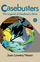 The Legend of Deadman's Mine - Joan Lowery Nixon