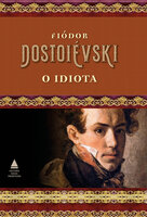 O idiota - Fiódor Dostoievski