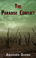 The Paradise Conflict - Abhishek Ghosh