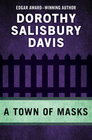 A Town of Masks - Dorothy Salisbury Davis