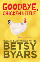 Goodbye, Chicken Little - Betsy Byars