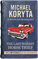 The Last Honest Horse Thief - Michael Koryta