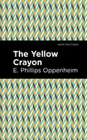 The Yellow Crayon - E. Phillips Oppenheim
