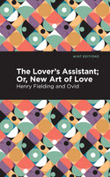 The Lovers Assistant - Ovid, Henry Fielding