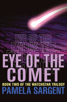 Eye of the Comet - Pamela Sargent