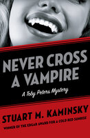 Never Cross a Vampire - Stuart M. Kaminsky
