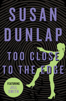 Too Close to the Edge - Susan Dunlap
