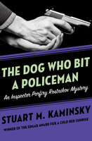 The Dog Who Bit a Policeman - Stuart M. Kaminsky