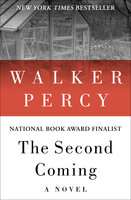 The Second Coming: A Novel - Walker Percy