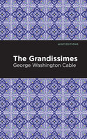 The Grandissimes - George Washington Cable