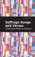 Suffrage Songs and Verses - Charlotte Perkins Gilman