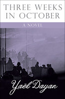 Three Weeks in October: A Novel - Yaël Dayan