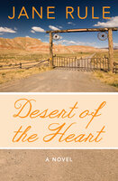 Desert of the Heart: A Novel - Jane Rule
