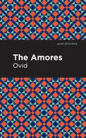 The Amores - Ovid