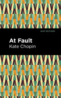 At Fault - Kate Chopin