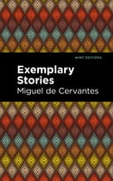 Exemplary Stories - Miguel De Cervantes