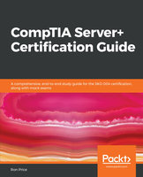 CompTIA Server+ Certification Guide: A comprehensive, end-to-end study guide for the SK0-004 certification, along with mock exams - Ron Price