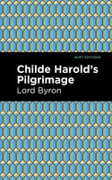 Childe Harold's Pilgrimage - George Gordon Byron